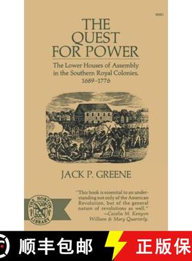 预订 The Quest for Power: The Lower Houses of Assembly in the Souther Royal Colonies, 1689-1776 [9780393005912]