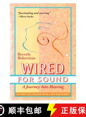 【3-4周达】Wired For Sound: A Journey Into Hearing (2016 Edition: Revised and Updated with a New Post... [9780994985217]
