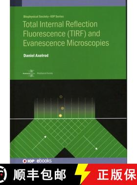 【3-4周达】Total Internal Reflection Fluorescence (TIRF) and Evanescence Microscopies : Total interna... [9780750333498]