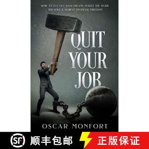 【3-4周达】Quit Your Job: How to Live Out Your Dreams, Pursue The Work You Love & Achieve Financial F... [9781913397692]
