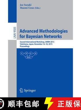 【3-4周达】Advanced Methodologies for Bayesian Networks : Second International Workshop, AMBN 2015, Y... [9783319283784]