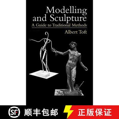 预订 Modelling and Sculpture: A Guide to Traditional Methods [9780486435114]