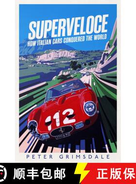 【3-4周达】Superveloce : How Italian Cars Conquered the World [9781398513037]