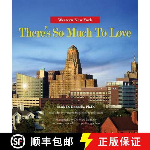 【3-4周达】精装 Western New York - There's So Much To Love: Photography by Dr. Mark Donnelly and more... [9780997799668]