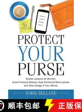【3-4周达】Protect Your Purse: Shared Lessons for Women: Avoid Financial Messes, Stop Emotional Bankr... [9780995821804]