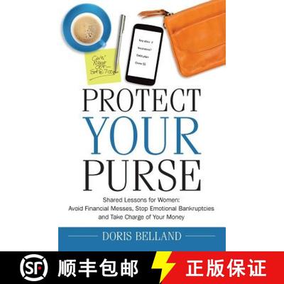 【3-4周达】Protect Your Purse: Shared Lessons for Women: Avoid Financial Messes, Stop Emotional Bankr... [9780995821804]