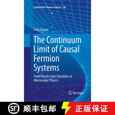 【3-4周达】The Continuum Limit of Causal Fermion Systems : From Planck Scale Structures to Macroscopi... [9783319824925]