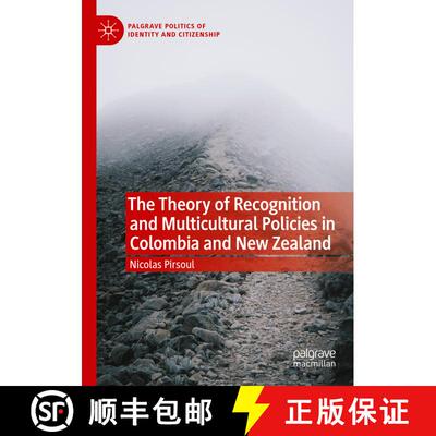 【3-4周达】The Theory of Recognition and Multicultural Policies in Colombia and New Zealand [9783030594282]