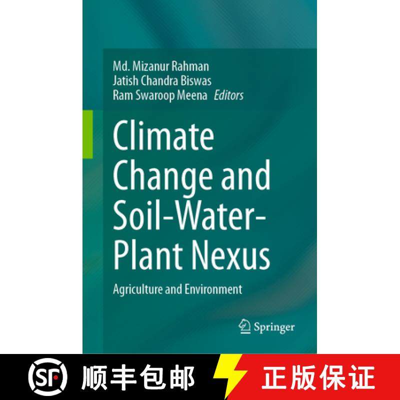 【3-4周达】Climate Change and Soil-Water-Plant Nexus: Agriculture and Environment [9789819766345]