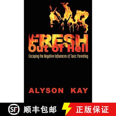 【3-4周达】Fresh Out Of Hell: Escaping the Negative Influences of Toxic Parenting [9781583850695]