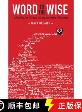 【3-4周达】Word to the Wise : Untangling the mix-ups, misuse and myths of language [9781775593546]