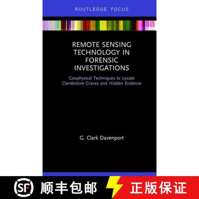 预订 Remote Sensing Technology in Forensic Investigations: Geophysical Techniques to Locate Clandesti... [9781138732971]
