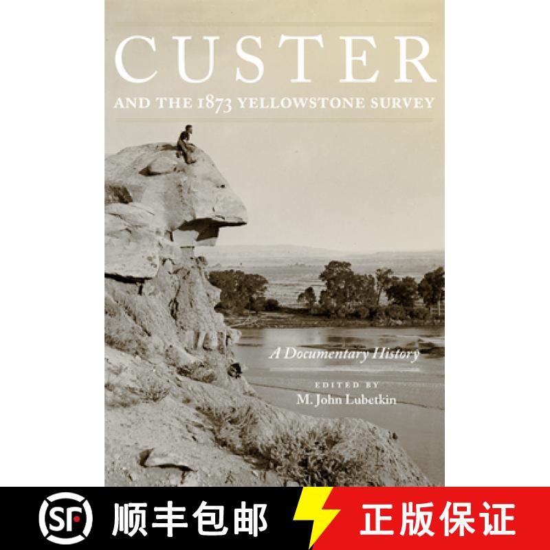 预订 Custer and the 1873 Yellowstone Survey: A Documentary History [9780806192154]
