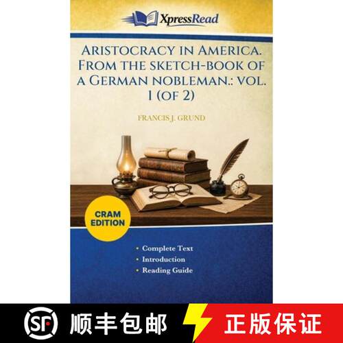 【3-4周达】Aristocracy in America. From the Sketch-book of a German Nobleman.: Vol. 1 (of 2) (Cram Ed... [9781026230732]