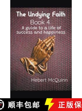 预订 The Undying Faith Book 4. A Guide to a Life of Success and Happiness [9798201748593]