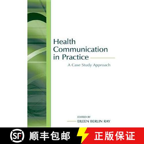 【3-4周达】精装 Health Communication in Practice: A Case Study Approach [9780805847574]