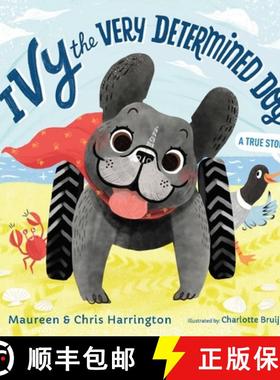 预订 Ivy the Very Determined Dog: A True Story [9781732777118]