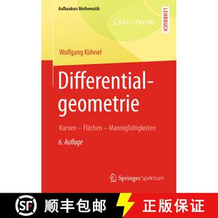 【3-4周达】Differentialgeometrie: Kurven - Flächen - Mannigfaltigkeiten (6., akt. Aufl. 2013) (6., a... [9783658006143]