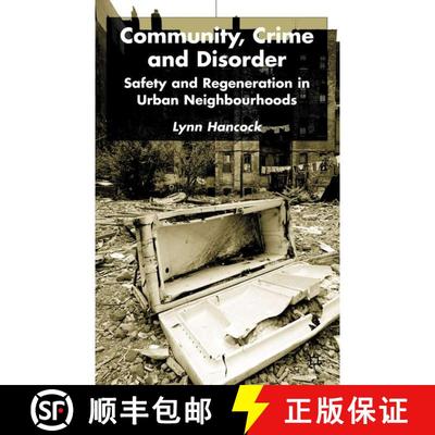 【3-4周达】Community, Crime and Disorder : Safety and Regeneration in Urban Neighbourhoods [9780333761496]