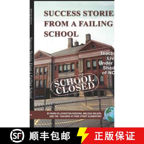 【3-4周达】精装 Success Stories from a Failing School: Teachers Living Under the Shadow of Nclb (Hc) [9781593117788]