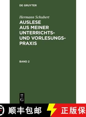 【3-4周达】Hermann Schubert: Auslese Aus Meiner Unterrichts- Und Vorlesungspraxis. Band 2 [9783111305417]