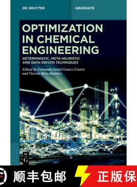 预订 Optimization in Chemical Engineering: Deterministic, Meta-Heuristic and Data-Driven Techniques [9783111383385]