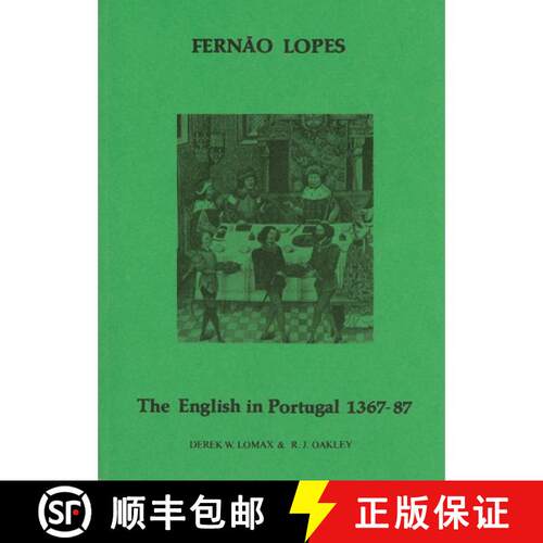 【3-4周达】Fernao Lopes: The English in Portugal 1367-1387 [9780856683428]