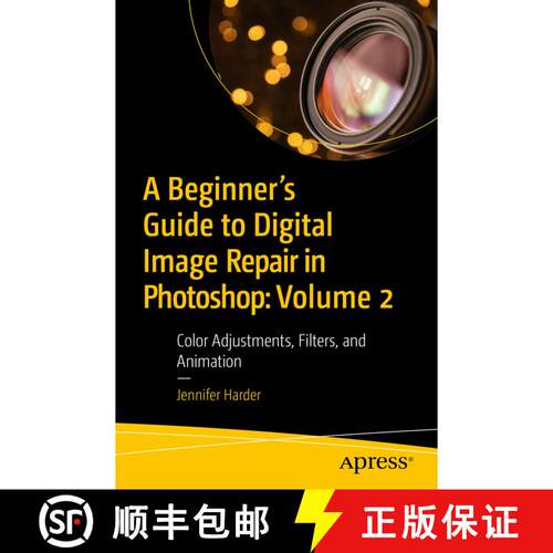 【3-4周达】A Beginner's Guide to Digital Image Repair in Photoshop: Volume 2 : Color Adjustments, Fil... [9798868807626]