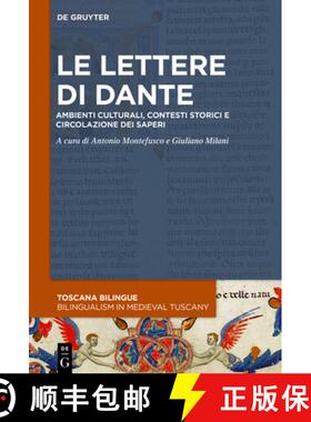 【3-4周达】Le Lettere Di Dante: Ambienti Culturali, Contesti Storici E Circolazione Dei Saperi [9783110590654]