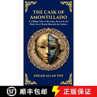 【3-4周达】精装 The Cask of Amontillado: A Chilling Tale of Revenge, Deceit & the Dark Art of Burial ... [9781806299171]