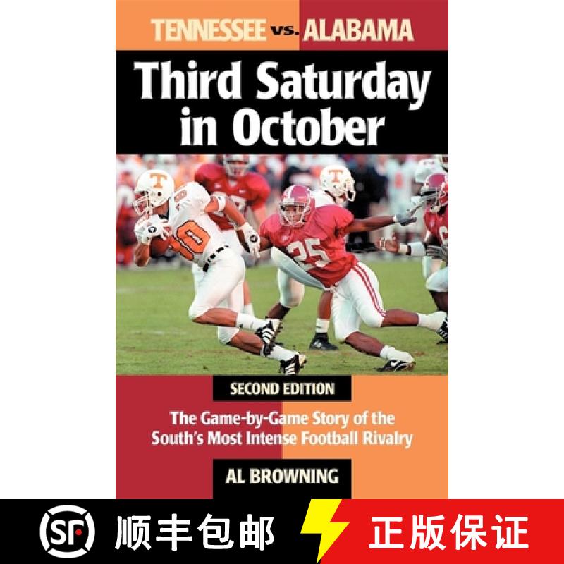 【3-4周达】Third Saturday in October : The Game-By-Game Story of the South's Most Intense Football Ri... [9781630264710]