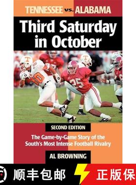 【3-4周达】Third Saturday in October : The Game-By-Game Story of the South's Most Intense Football Ri... [9781630264710]