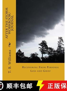 预订 After The Storm: Recovering From Personal Loss and Grief [9780979333927]