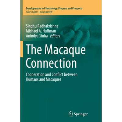 【4周达】The Macaque Connection : Cooperation and Conflict between Humans and Macaques [9781489999474]