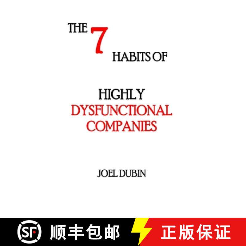 【3-4周达】The 7 Habits of Highly Dysfunctional Companies [9798990848603]