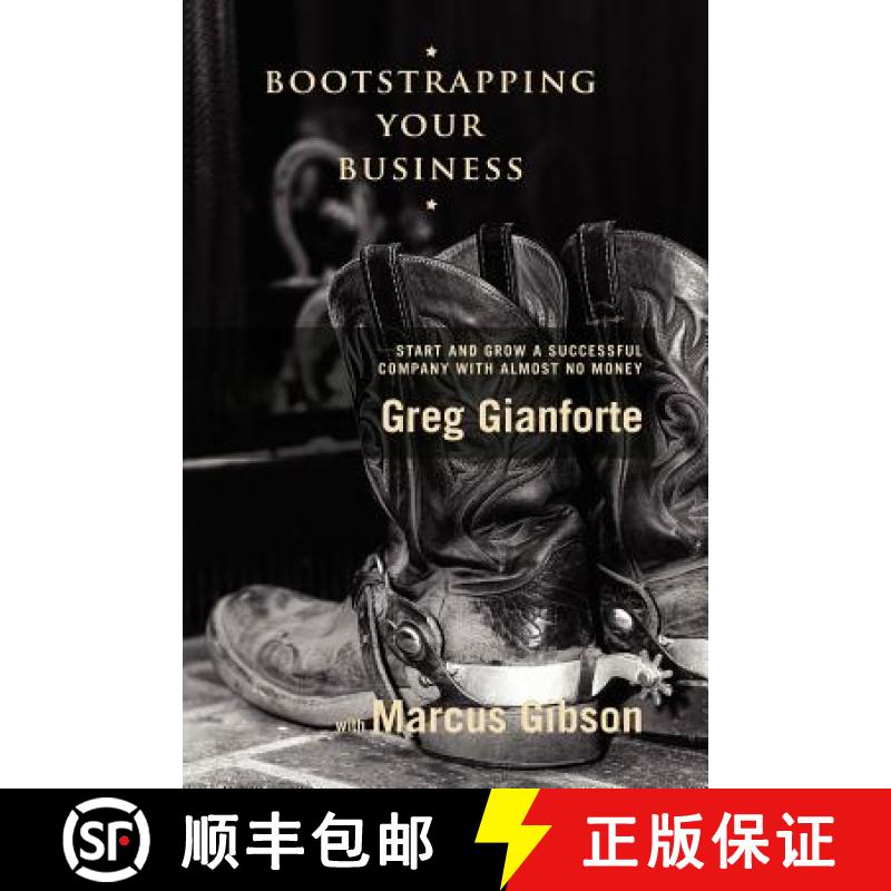 【3-4周达】Bootstrapping Your Business: Start and Grow a Successful Company with Almost No Money [9781419669552]