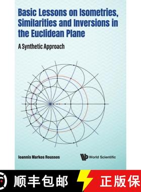 【3-4周达】Basic Lessons on Isometries, Similarities and Inversions in the Euclidean Plane: A Synthet... [9789811239854]