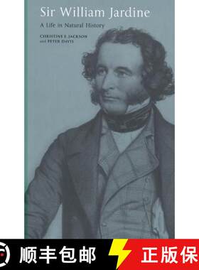 【3-4周达】精装 Sir William Jardine: A Life in Natural History [9780718501648]