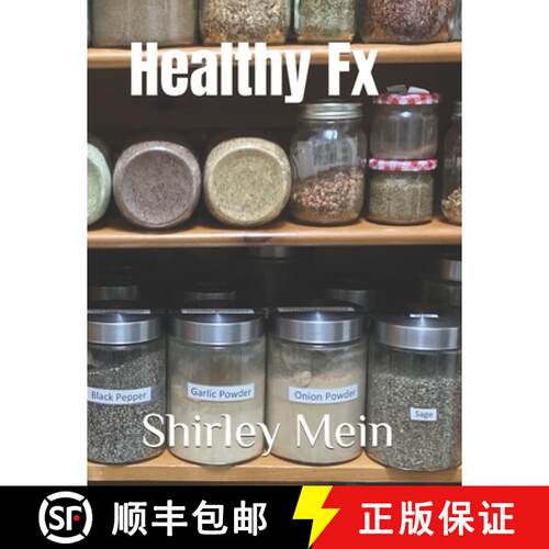 【3-4周达】Healthy Fx: Mixes, Seasonings, Soups & Meals   Saves you Money and Allows you to Eat Healt... [9781775032779]