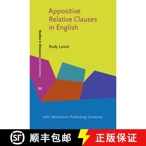 【3-4周达】精装 Appositive Relative Clauses in English: Discourse functions and competing structures [9789027226327]