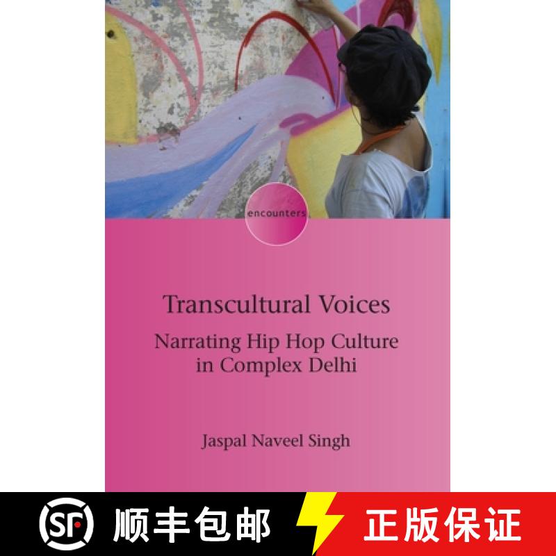 【3-4周达】Transcultural Voices : Narrating Hip Hop Culture in Complex Delhi [9781800413818]