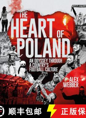 【3-4周达】The Heart of Poland: An Odyssey Through a Country's Football Culture [9781801507141]