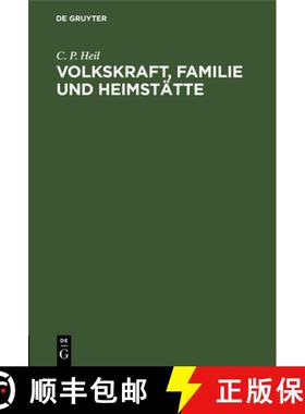 预订 Volkskraft, Familie Und Heimstätte: Vortrag Beim Zweiten Lehrgang Des Elsaß-Lothringischen Hei... [9783112673690]