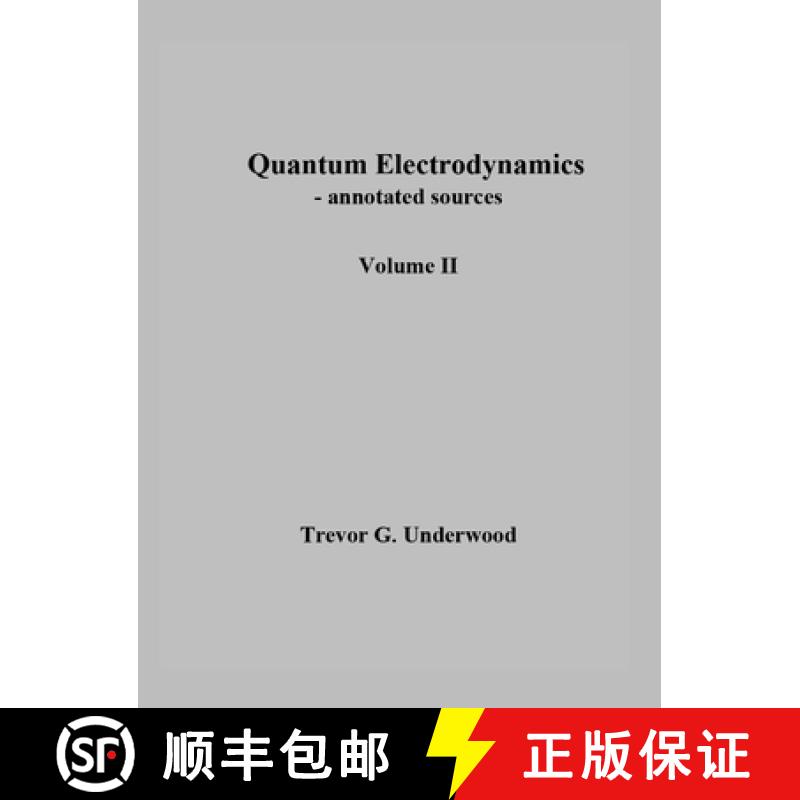 【2-3周达】Quantum Electrodynamics - annotated sources. Volume II. [9798218182861]