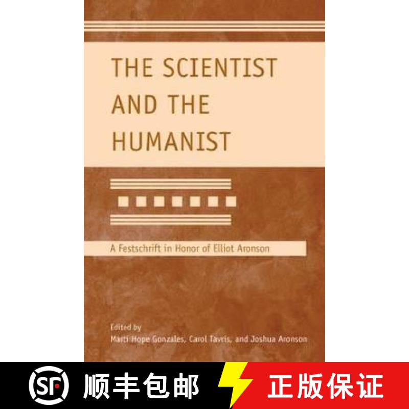 【3-4周达】The Scientist and the Humanist: A Festschrift in Honor of Elliot Aronson [9781848728677]