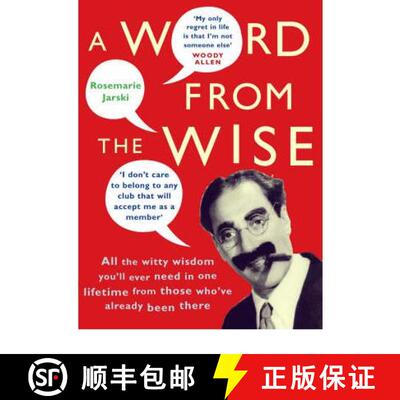 【3-4周达】A Word From the Wise : All the witty wisdom you'll ever need in one lifetime from those wh... [9780091909208]