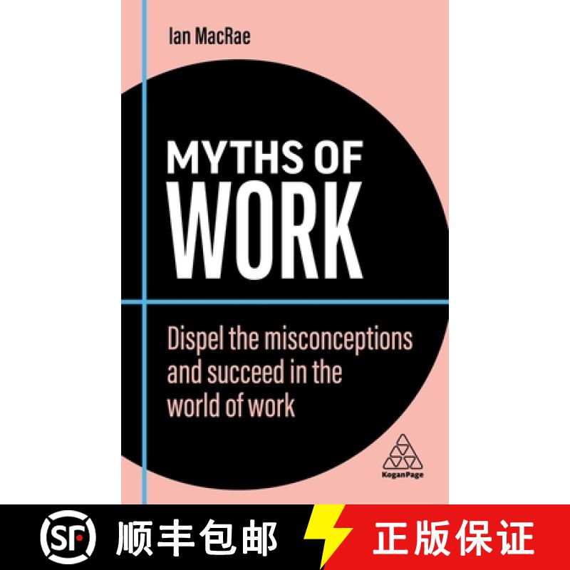 【4周达】Myths of Work: Dispel the Misconceptions and Succeed in the World of Work [9781398608603]