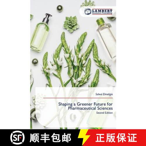 【3-4周达】Shaping a Greener Future for Pharmaceutical Sciences [9786630021189]