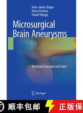 【3-4周达】Microsurgical Brain Aneurysms: Illustrated Concepts and Cases [9783662511190]