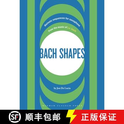 【3-4周达】Bach Shapes: Diatonic Sequences for Saxophone from the Music of J.S. Bach [9780692844779]